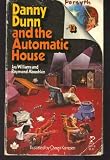 Danny Dunn and the Automatic House (#13)