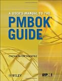  : A User's Manual to the PMBOK Guide