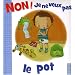 L'apprentissage de la propret�, le pot