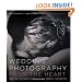 Wedding Photography from the Heart: Creative Techniques to Capture the Moments that Matter