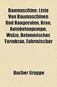 Baumaschine: Liste von Baumaschinen und Baugeräten, Kran, Autobetonpumpe, Asphaltfertiger, Tunnelbohrmaschine, Walze, Betonmischer, Turmkran, ... Fahrmischer, Drucklufthammer