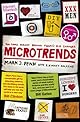 Microtrends: The Small Forces Behind Tomorrow's Big Changes