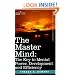 THE MASTER MIND: The Key to Mental Power, Development and Efficiency