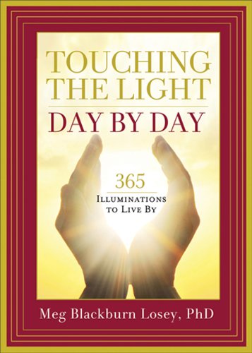 Touching the Light, Day by Day: 365 Illuminations to Live By