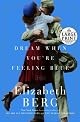 Dream When You're Feeling Blue: A Novel
