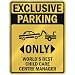 EXCLUSIVE PARKING  ONLY WORLD'S BEST CHILD CARE CENTRE MANAGER  PARKING SIGN OCCUPATIONS