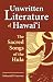 Unwritten Literature of Hawaii: The Sacred Songs of the Hula