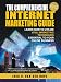 The Comprehensive Internet Marketing Guide: Learn How To Utilize Vital Marketing Techniques Essential To Your Online Business