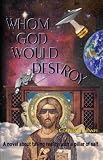 Whom God Would Destroy