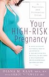 Your High-Risk Pregnancy: A Practical and Supportive Guide