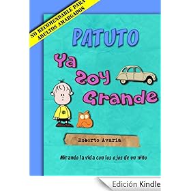Patuto: Ya Soy Grande [novela infantil 5 a 99 años]