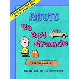 Patuto: Ya Soy Grande [novela infantil 5 a 99 años] (Spanish Edition)