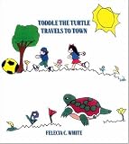 Toddle The Turtle Travels To Town