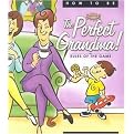 How to Be the Perfect Grandma (Rules of the Game) (Illustrated) (Paperback)