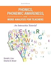 Phonics, Phonemic Awareness, and Word Analysis for Teachers: An Interactive Tutorial (10th Edition) (What's New in Literacy) Phonics, Phonemic Awareness, and Word Analysis for Teachers: An Interactive Tutorial (10th Edition) (What's New in Literacy)
