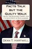 Facts Talk but the Guilty Walk: The 9/11 No Hijacker Theory and Its Indictment of Our Leaders