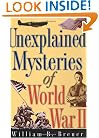 Unexplained Mysteries of World War II