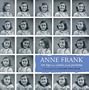 Anne Frank: Her life in words and pictures from the archives of The Anne Frank House