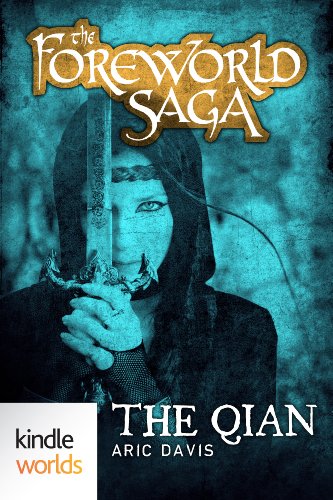 The Foreworld Saga: The Qian (Kindle Worlds Short Story)
