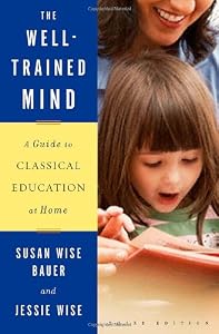 Cover of "The Well-Trained Mind: A Guide ...