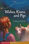 Wishes, Kisses, and Pigs