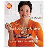 The Food You Crave: Luscious Recipes for a Healthy Life