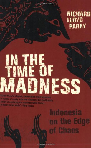 in the time of madness indonesia on the edge of chaos