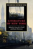The Cambridge Companion to the Literature of New York (Cambridge Companions to Literature)