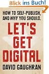 Let's Get Digital: How To Self-Publis...