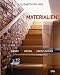 Materialien!: W&auml;nde, B&ouml;den, Oberfl&auml;chen - Das Handbuch zur innovativen Raumgestaltung