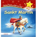 Sankt Martin: Kleiner Stern, erz�hl mir was!von "Ulrike Steinhoff"