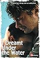 I Dreamt Under The Water [DVD]