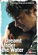 I Dreamt Under The Water [DVD]