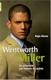 Revue Editions Why not  / Wentworth Miller : Un prisonnier pas comme les autres