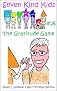 The Gratitude Game (Seven Kind Kids)