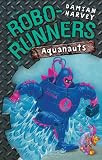 Robo-Runners 6: Aquanauts