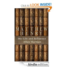 Matthew Henry: His Life and Influence