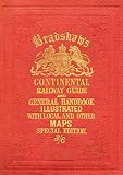 Bradshaw's continental guide : for travellers through Europe, with an epitomized description of each country, and maps of Europe, showing the lines of railways opened