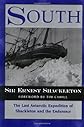 South: The Last Antarctic Expedition of Shackleton and the Endurance