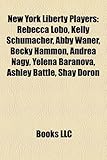 New York Liberty Players: Rebecca Lobo, Kelly Schumacher, Abby Waner, Becky Hammon, Andrea Nagy, Yelena Baranova, Ashley Battle, Shay Doron-