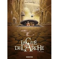 La Cit� de l'Arche, Tome 1 : Ville Lumi�re