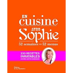 En cuisine avec Sophie : 52 semaines, 52 menus
