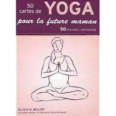50 cartes de yoga pour la future maman : 50 postures et m�ditations