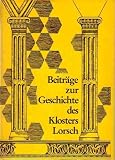 Produkt-Bild: BEITR&Auml;GE ZUR GESCHICHTE DES KLOSTERS LORSCH
