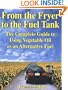 From the Fryer to the Fuel Tank: The Complete Guide to Using Vegetable Oil as an Alternative Fuel