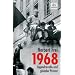 1968: Jugendrevolte und globaler Protest