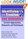 Identifying and Treating Sex Offenders: Current Approaches, Research, and Techniques