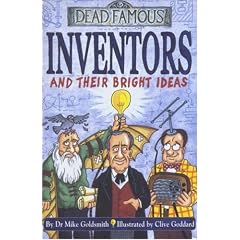 Inventors and Their Bright Ideas (Dead Famous)