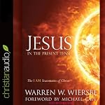 Jesus in the Present Tense: The I AM Statements of Christ | Warren Wiersbe