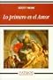 Lo Primero Es el Amor: Descubre Tu Familia en la Iglesia y en la Trinidad (Spanish Edition)